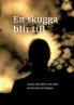 En skugga blir till