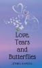 Love Tears and Butterflies