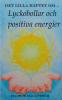 Det lilla häftet om lyckobollar och positiva energier