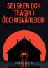 Solsken och tragik i Ödehusvärlden!