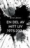 En del av mitt liv 1975-2024