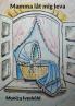 Mamma låt mig leva