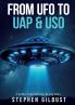 From UFO to UAP & USO