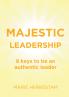 Majestic Leadership