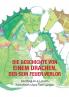 Die Geschichte von einem Drachen der sein Feuer verlor
