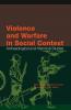 Violence and Warfare in Social Context
