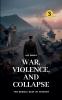 War Violence and Collapse