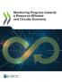Monitoring Progress towards a Resource-Efficient and Circular Economy