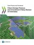 Clean Energy Finance and Investment Policy Review of Indonesia