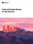Trade and Gender Review of Latin America