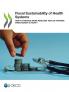 Fiscal Sustainability of Health Systems