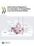 International Regulatory Co-operation in Competition Law and Chemical Safety