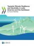 Towards Climate Resilience and Neutrality in Latin America and the Caribbean