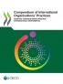 Compendium of International Organisations' Practices