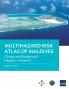 Multihazard Risk Atlas of Maldives