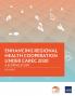 Enhancing Regional Health Cooperation under CAREC 2030
