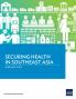 Securing Health in Southeast Asia