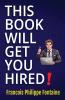 This Book Will Get You Hired!