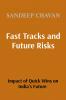 Fast Tracks and Future Risks