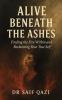 Alive Beneath The Ashes