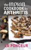 The Indian Cookbook for Arthritis