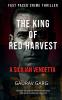 The King of the Red Harvest