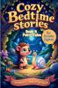 Cozy Bedtime Stories (Book 8) - Fairy Tales