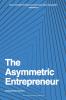 The Asymmetric Entrepreneur