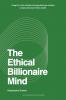 The Ethical Billionaire Mind