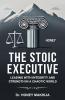 The Stoic Executive