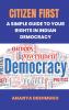 Citizen First: A Simple Guide to Your Rights in Indian Democracy
