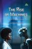 The Rise of Machines: The Tale of the Alien Conquest