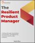 The Resilient Product Manager