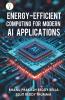 Energy-efficient Computing for Modern AI Applications