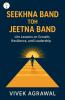 Seekhna Band Toh Jeetna Band
