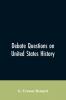 Debate Questions On United States History