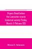 Papers read before the Lancaster county historical society Friday March 3 1916 History Herself as seen in her own workshop
