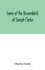 Some of the Descendants of Joseph Clarke who was born in Suffolk England about A.D. 1600