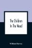 The Children In The Wood; With Engravings By Thompson Nesbit S. Williams Jackson And Branston And Wright
