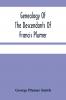 Genealogy Of The Descendants Of Francis Plumer