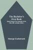 The Bachelor's Own Book; Being Twenty-Four Passages in the Life of Mr. Lambkin (Gent.)