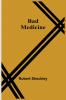 Bad Medicine