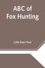 Abc Of Fox Hunting
