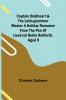 Captain Boldheart & the Latin-Grammar Master A Holiday Romance from the Pen of Lieut-Col. Robin Redforth aged 9