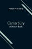Canterbury; A Sketch Book