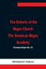 The Defects Of The Negro Church The American Negro Academy. Occasional Papers No. 10