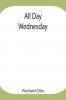 All Day Wednesday