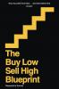 The Buy Low Sell High Blueprint