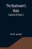 The Boatswain's Mate; Captains All Book 2.