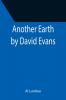 Another Earth by David Evans